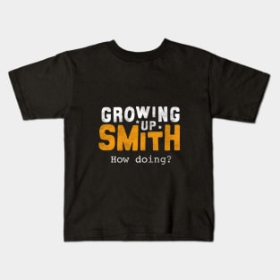 Growing Up Smith Memorabilia Kids T-Shirt